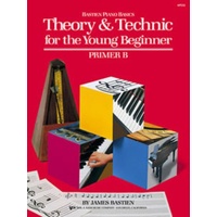 Theory & Technic for the Young Beginner, Primer B Bastien Piano Basics